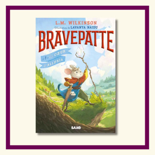 Bravepatte - L.M. Wilkinson