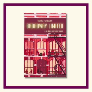 Broadway Limited – Malika Ferdjoukh