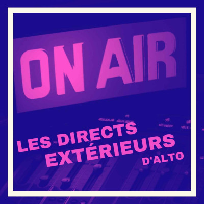 Les directs d'Alto