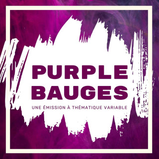 Purple Bauges #14 – Salut l’artiste !